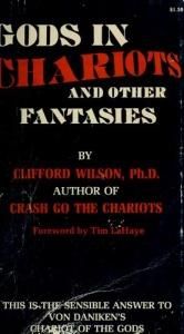 book cover of Gods in chariots... and other fantasies by Clifford Wilson