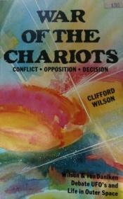book cover of War of the chariots by Clifford Wilson