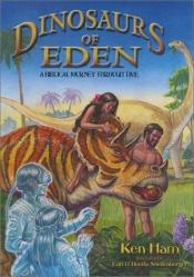 book cover of Dinosaurs of Eden by Ken Ham