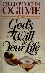 book cover of Discovering God's Will in Your Life by Lloyd John Ogilvie