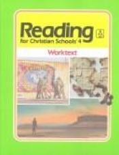 book cover of Reading for Christian Schools 4 by Grace C. Collins