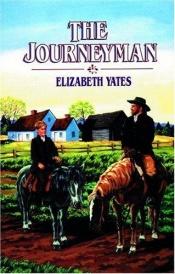 book cover of The Journeyman (Light Line Ser.) by Elizabeth Yates
