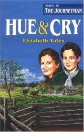 book cover of Hue and Cry. (Light Line) by Elizabeth Yates