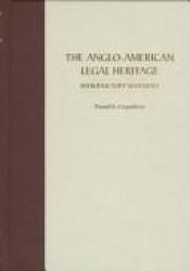 book cover of The Anglo-American legal heritage : introductory materials by Daniel R. Coquillette