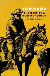 book cover of Cowhand: The Story of a Working Cowboy by Fred Gipson