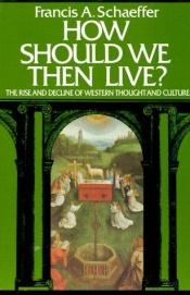 book cover of How Should We Then Live? by Francis Schaeffer