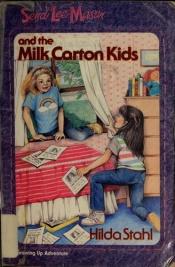 book cover of Sendi Lee Mason and the milk carton kids by Hilda Stahl