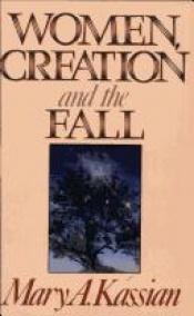 book cover of Women, Creation, and the Fall by Mary A. Kassian