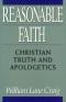 Reasonable Faith: Christian Truth and Apologetic's