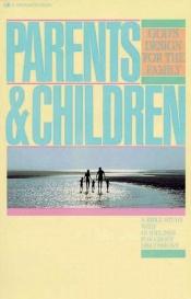book cover of Parents And Children by Nav Press