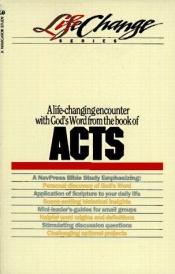 book cover of Acts (Lifechange Save Series) by Nav Press
