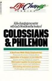 book cover of Colossians and Philemon (LifeChange) by Nav Press