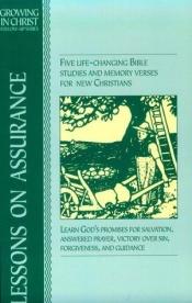 book cover of Lessons on Assurance: Learn God's Promises for Salvation, Answered Prayer, Victory over Sin, Forgiveness and Guidance by Nav Press