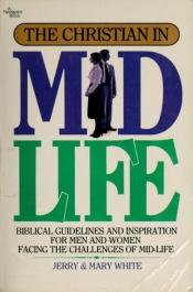 book cover of The Christian in Mid Life (A Navigator book) by Jerry White