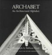book cover of Archabet: An Architectural Alphabet by Balthazar Korab
