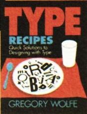 book cover of Type Recipes: Quick Solutions to Designing With Type by Gregory Wolfe