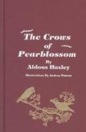 book cover of The Crows of Pearblossom by Aldous Huxley