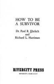 book cover of How to be a Survivor A Plan to Save Spaceship Earth by Paul R. Ehrlich