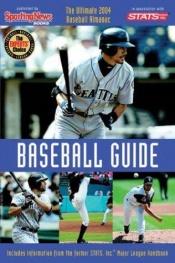 book cover of Baseball Guide, 2004 Edition : The Ultimate 2004 Season Reference by Sporting News