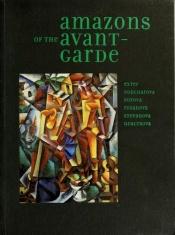 book cover of Amazons of the avant-garde : Alexandra Exter ... [et al.] by John E. Bowlt