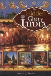 book cover of The hidden glory of India by Steven J. Rosen