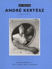 book cover of André Kertész : photographs from the J. Paul Getty Museum by André Kertész