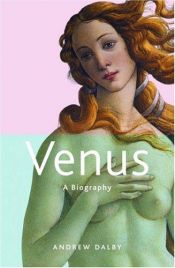 book cover of Venus : A Biography (Getty Trust Publications: J. Paul Getty Museum) by Andrew Dalby