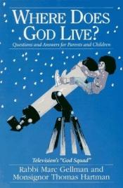 book cover of Where Does God Live? by Marc Gellman