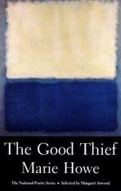 book cover of The Good Thief by Marie Howe