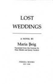 book cover of Lost Weddings by Maria Beig
