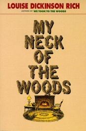 book cover of My neck of the woods by Louise Dickinson Rich