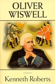 book cover of Oliver Wiswell by Kenneth Roberts