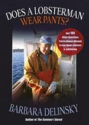 book cover of Does a Lobsterman Wear Pants? by Barbara Delinsky