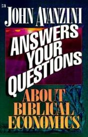 book cover of John Avanzini answers your questions about biblical economics by John Avanzini