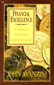 book cover of Financial Excellence: A Treasury of Wisdom and Inspiration by John Avanzini