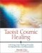 Taoist Cosmic Healing: Chi Kung Color Healing Principles for Detoxification and Rejuvenation