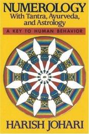 book cover of Numerology: With Tantra, Ayurveda, and Astrology by Harish Johari