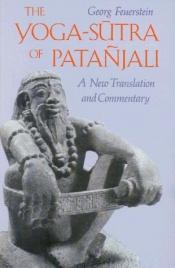 book cover of The Yoga-Sutra of Patanjali: A New Translation and Commentary by Georg Feuerstein