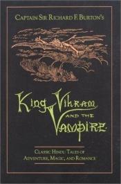 book cover of Vikram & the Vampire or Tales of Hindu Deviltry by Richard Burton