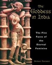 book cover of The goddess in India by Devdutt Pattanaik