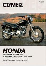 book cover of Clymer Honda Twinstar, Rebel 250 & Nighthawk 250: 1978-2003 by Ed Scott