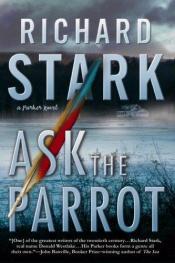 book cover of Ask the Parrot (Parker Novels) by Donald E. Westlake