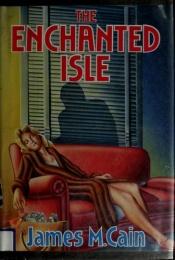 book cover of The Enchanted Isle (1985) by James M. Cain