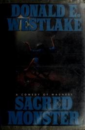 book cover of Sacred monster by Donald E. Westlake