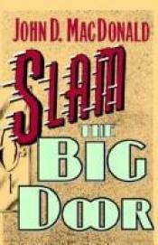 book cover of Slam the Big Door by John D. MacDonald