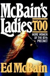 book cover of McBain's Ladies Too by Ed McBain