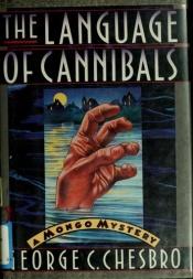 book cover of The Language of Cannibals by George C. Chesbro