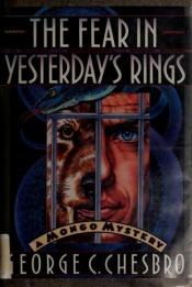 book cover of The Fear in Yesterday's Rings by George C. Chesbro