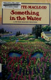 book cover of Something in the water : a Peter Shandy novel by Charlotte MacLeod