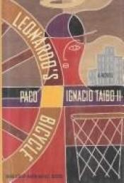 book cover of La bicicleta de Leonardo by Paco Ignacio Taibo II